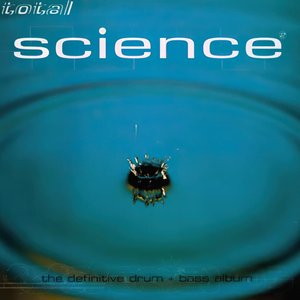 Image for 'Total Science 2 (The Definitive Drum + Bass Album)'