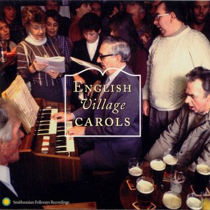 Image for 'English Village Carols: Traditional Christmas Carolling from the Southern Pennines'