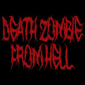 Image for 'DEATH ZOMBIE FROM HELL'