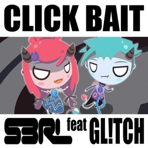 Image for 'Click Bait (feat. Gl!Tch)'