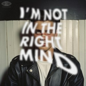 Image for 'I'm Not In The Right Mind'