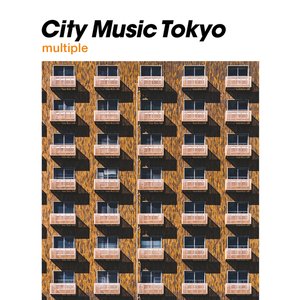 Image for 'CITY MUSIC TOKYO multiple'