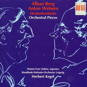Image for 'Berg & Webern - Orchesterstücke (Kegel)'