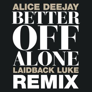 Image for 'Better Off Alone (Laidback Luke Remix)'