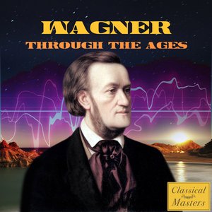 Imagen de 'Wagner Through the Ages'