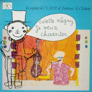 Image for 'Colette Mâgny, je veux chaanter'