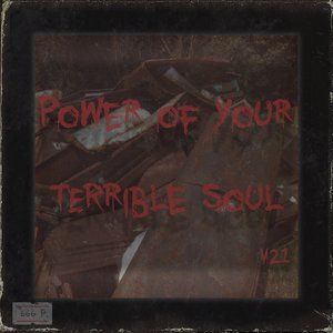 “Power of Your Terrible Soul”的封面