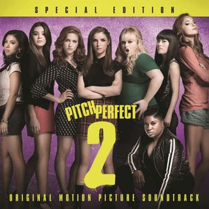 “Pitch Perfect 2 - Special Edition (Original Motion Picture Soundtrack)”的封面