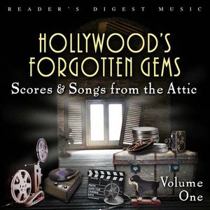 Изображение для 'Hollywood's Forgotten Gems (Scores & Songs from the Attic) Volume One'