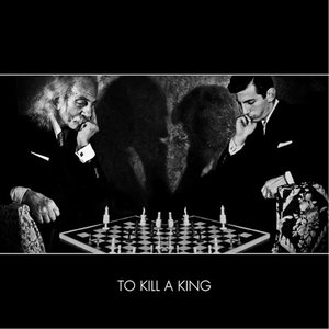 Image for 'To Kill a King'