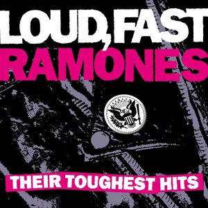 Изображение для 'Loud, Fast Ramones: Their Toughest Hits'