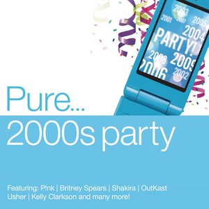 Image for 'Pure... 2000s Party'