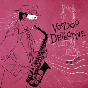 Image for 'Voodoo Detective (Original Soundtrack) [B-Sides]'
