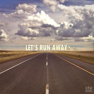 Image for 'Let's Run Away'