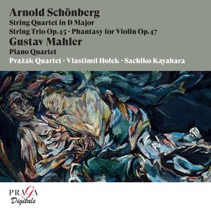 “Arnold Schönberg: String Quartet in D Major, String Trio, Op. 45 & Phantasy for Violin, Op. 47 - Gustav Mahler: Piano Quartet”的封面