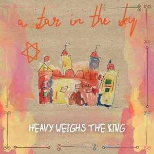 Image for 'Heavy Weighs the King'