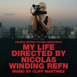 Image for 'My Life Directed by Nicolas Winding Refn (Original Motion Picture Soundtrack)'