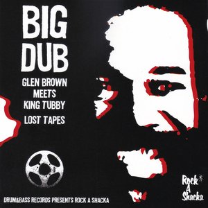 Image for 'BIG DUB -Glen Brown and King Tubby Lost Tapes-'