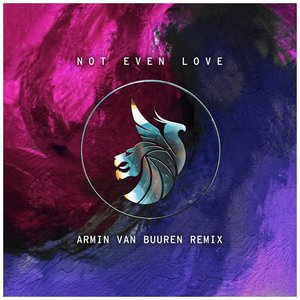 Image for 'Not Even Love (Armin Van Buuren Remix)'