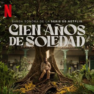 Zdjęcia dla 'Cien años de soledad (Banda sonora de la serie de Netflix)'