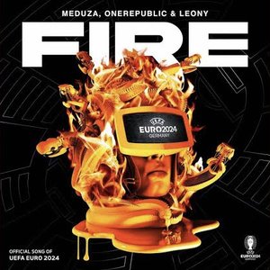 “Fire (Official UEFA EURO 2024 Song)”的封面