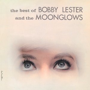 Image for 'The Best Of Bobby Lester And The Moonglows'