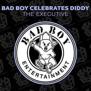 Imagen de 'BAD BOY CELEBRATES DIDDY: The Executive'