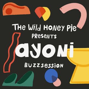 Image for 'Ayoni: The Wild Honey Pie Buzzsession'