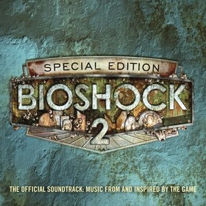 Image for 'Bioshock 2: The Official Soundtrack - Music From And Inspired By The Game'