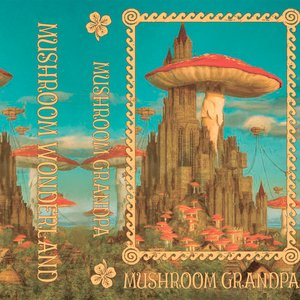 'Mushroom Wonderland'の画像
