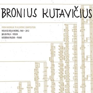 Image for 'Bronius Kutavičius: Violin & Viola Works, 1969 - 2012'