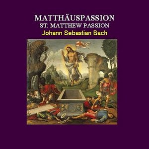 Image for 'St. Matthew Passion, BWV 244'