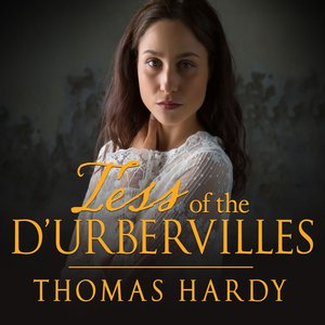 'Tess of the D'Urbervilles (Unabridged)' için resim