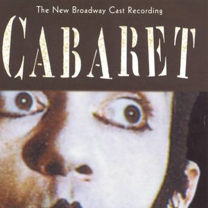 Image for 'Cabaret (New Broadway Cast Recording)'