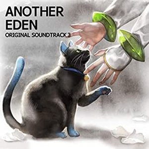 Image for 'ANOTHER EDEN ORIGINAL SOUNDTRACK 3'