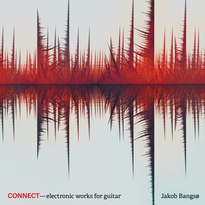 Imagen de 'Connect – Electronic Works for Guitar'