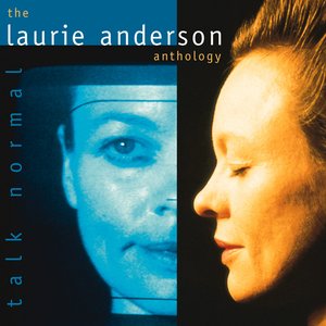 Image for 'Talk Normal: The Laurie Anderson Anthology (Remastered)'
