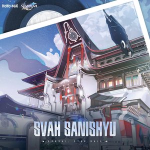 Bild för 'Honkai: Star Rail - Svah Sanishyu (Original Game Soundtrack)'