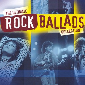 Image for 'The Ultimate Rock Ballads Collection'