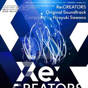 Изображение для 'Re:CREATORS Original Soundtrack'