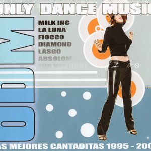 Image for 'ODM - Only Dance Music - Las Mejores Cantaditas 1995-2005'