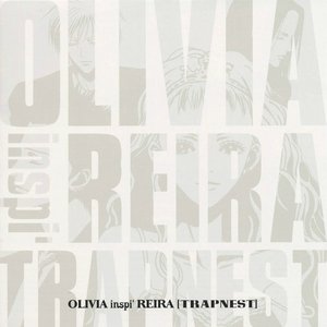 Image for 'OLIVIA inspi' REIRA [TRAPNEST]'