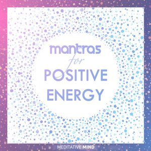 Image for 'Mantras for Positive Energy'