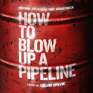 Imagem de 'How to Blow Up a Pipeline (Original Motion Picture Soundtrack)'