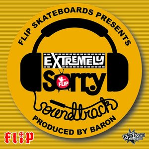 Изображение для 'Flip Skateboard's Extremely Sorry Soundtrack'