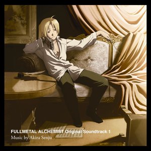 Image for '鋼の錬金術師 FULLMETAL ALCHEMIST Original Soundtrack 1'