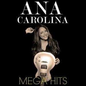 “Mega Hits - Ana Carolina”的封面