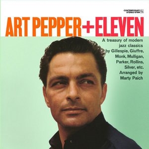 Immagine per 'Art Pepper + Eleven: Modern Jazz Classics'