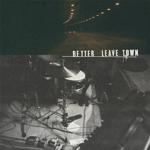 “Better Leave Town (ST)”的封面