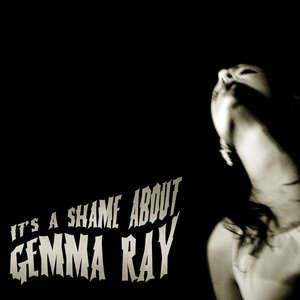 Image for 'It's A Shame About Gemma Ray'